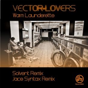 Download track Warm Launderette (Solvent Remix) Vector LoversSolvent