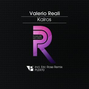 Download track Kairos (Eric Rose Remix) Valerio Reali