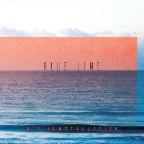 Download track Blue Line B's Funstallation