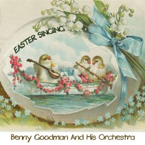 Download track Can't Teach My Old Heart Benny Goodman And His Orchestra