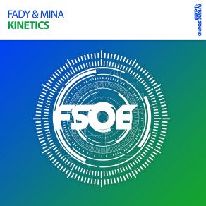 Download track Kinetics (Original Mix) Fady & Mina