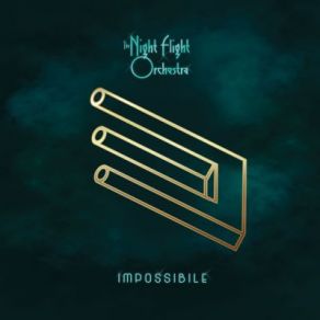 Download track Impossibile The Night Flight Orchestra