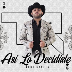 Download track Así Lo Decidiste Tony Robles