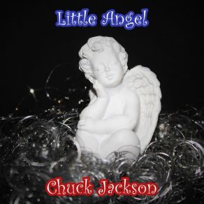 Download track Angel Of Angels Chuck Jackson