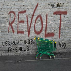 Download track Lies, Rumours & Fake News Revolt