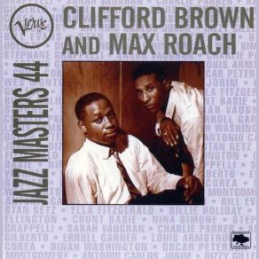 Download track You Go To My Head Max Roach, The Clifford Brown