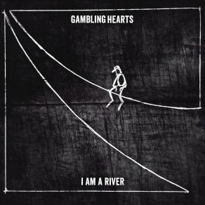 Download track I Am A River Gambling Hearts