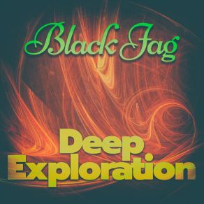 Download track Deep Exploration (Remastered Exploration) Black Jag