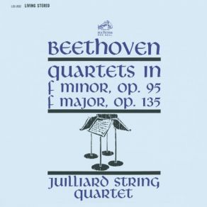 Download track String Quartet No. 11 In F Minor, Op. 95 Serioso - IV. Larghetto Espressivo - Allegretto Agitato - Allegro Juilliard String Quarte