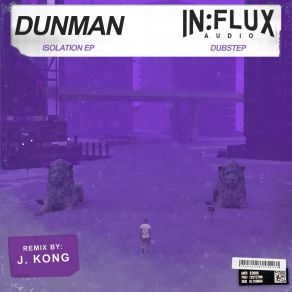 Download track Isolation (J. Kong Remix) DunmanJ. Kong