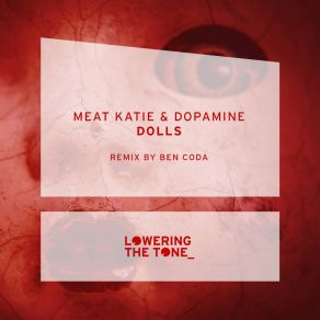 Download track Dolls (Ben Coda Remix) Meat Katie, Dopamine