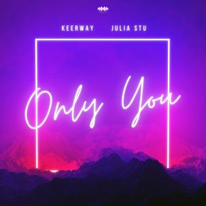 Download track Only You Keerway