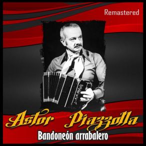 Download track Yo Soy El Negro (Remastered) Astor Piazzolla