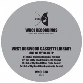 Download track Out Of My Head (Original 93 Mix) West Norwood Cassette Library