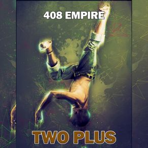 Download track Two Plus 408 Empire