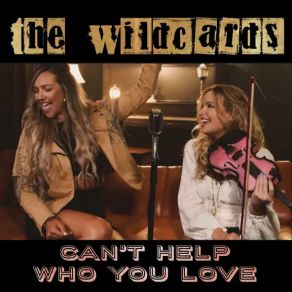 Download track Can't Help Who You Love The Wildcards