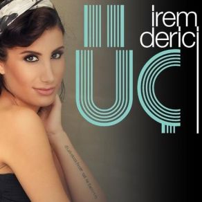 Download track Nazende Sevgilim İrem Derici