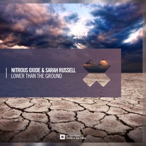 Download track Lower Than The Ground Nitrous Oxide, Sarah Russell