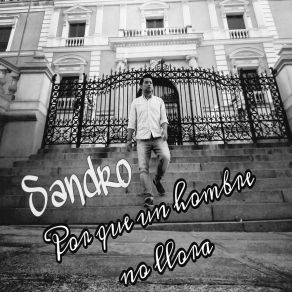 Download track Por Que Un Hombre No Llora Sandro Panduro