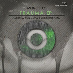 Download track Trauma (Alberto Ruiz Remix) Monotekz