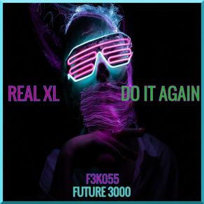 Download track Do It Again (Club Mix) Real XL