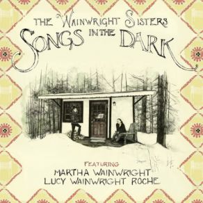 Download track Dusty Skies The Wainwright Sisters