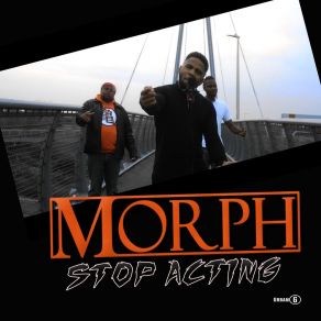 Download track Stop Acting Morph