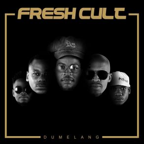 Download track Dumelang Fresh Cult