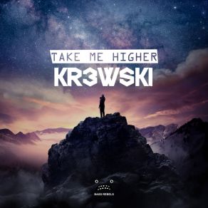 Download track Take Me Higher (Instrumental Mix) Kr3wski