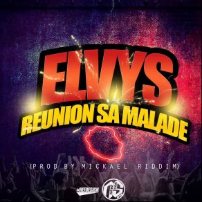 Download track Reunion Sa Malad Elvys Futur