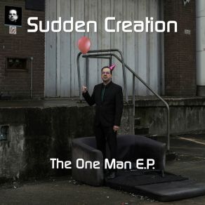 Download track One Man Party Sudden Creation