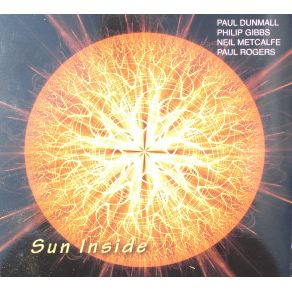 Download track Sun Inside Paul Rogers, Dunmsll, Paul Dunmall, Philip Gibbs, Neil Metcalfe