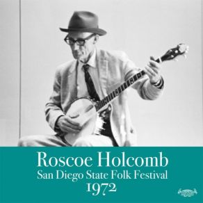 Download track Hook And Line Roscoe Holcomb