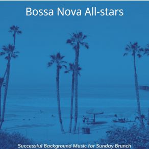 Download track Modish Backdrops For Dinner Time The Bossa Nova All Stars