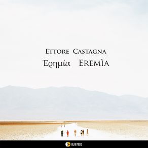 Download track Eremìa (Reprise (Solitudina)) Ettore Castagna