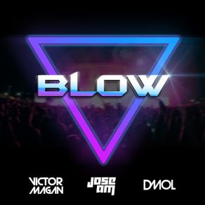 Download track Blow (Dmol) Victor MaganDmol