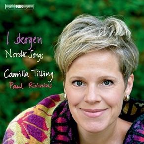 Download track 16. Stenhammar: I Skogen Camilla Tilling, Paul Rivinius