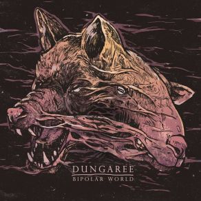 Download track Bipolar World Dungaree