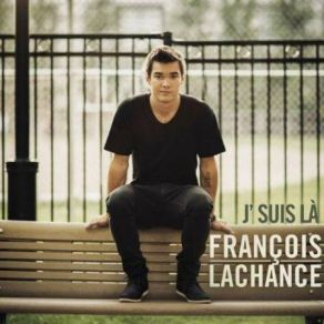 Download track J'ai Cherché (Love Me True) François Lachance