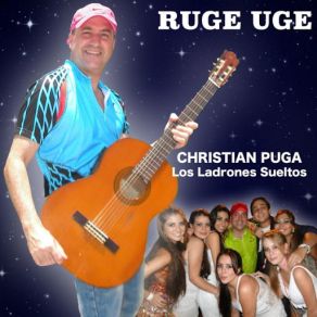 Download track Ruge Uge (Live) Christian Puga Los Ladrones Sueltos