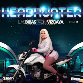 Download track Headhunter (Testone Dub) Las Bibas From Vizcaya