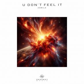 Download track U Don't Feel It (Radio Edit) 2smile