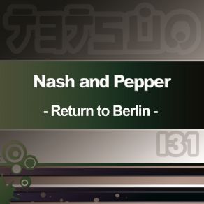 Download track Return To Berlin (Nash & Pepper Original Mix) Nash & PepperNash