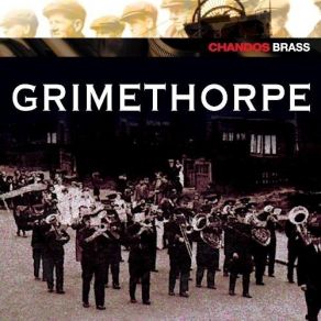 Download track 12. Robert Redhead: Isaiah 40 The Grimethorpe Colliery Band