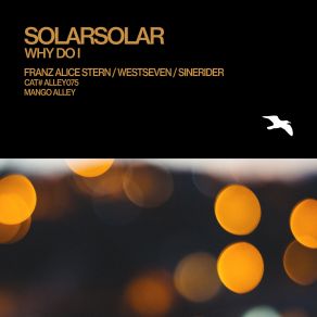 Download track Why Do I (Westseven Remix) SolarSolar