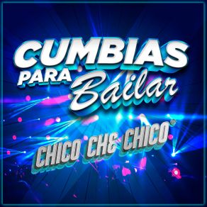 Download track ¿Quén Pompo? Chico Che Chico