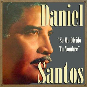 Download track Que Cambiado Esta Mi Pueblo (Bolero) Daniel Santos