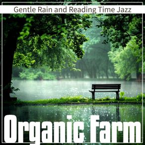 Download track A Chapter In The Rain Organic Farm