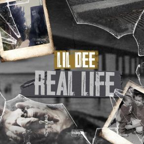 Download track Real Life Lil Dee