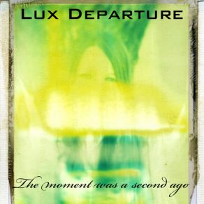 Download track The Ghost Feelings Lux Departure